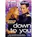 Down to You
