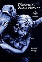 Musicking Shakespeare: A Conflict of Theatres (Eastman Studies in Music)