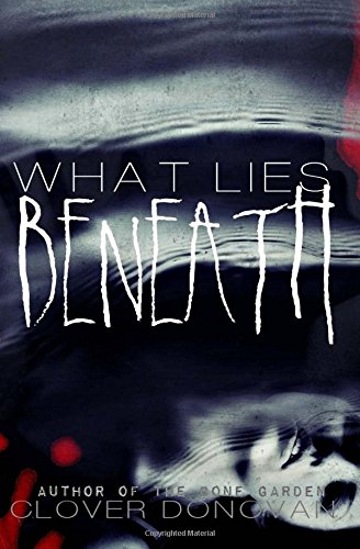 What Lies Beneath, by Clover Donovan