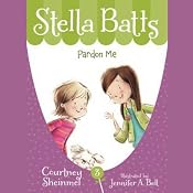 Pardon Me: Stella Batts, Book 3 | [Courtney Sheinmel]