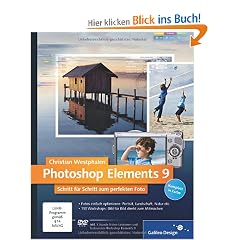 Photoshop Elements 9: Schritt f�r Schritt zum perfekten Foto (Galileo Design)