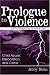 Prologue to Violence (Psychoanalysis in a New Key Book) (Psychoanalysis in a New Key Book) (Psychoanalysis in a New Key Book)