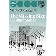 The Missing Bike and Other Stories. (Lernmaterialien) Margaret von Ziegesar