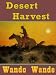 Desert Harvest by Wando Wande