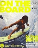 ON THE BOARD (オンザボード) 2008年 03月号 [雑誌]