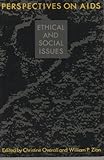 Perspectives on AIDS : ethical and social issues