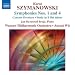 Karol Szymanowski: Symphonies Nos. 1 & 4; Concert Overture; Study in B flat minor