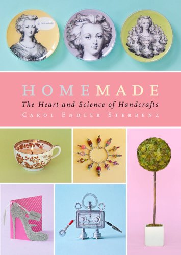 homemade the heart and science of handcrafts
