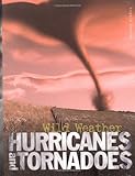 Hurricanes and tornadoes
