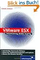 VMware ESX: zur Version 3.0: Automatisierung, Befehle, Scripting (Galileo Computing)