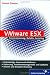 Produkt-Bild: VMware ESX: zur Version 3.0: Automatisierung, Befehle, Scripting (Galileo Computing)