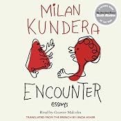 Encounter: Essays | [Milan Kundera]