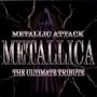 Metallic Attack: Metallica Ultimate Tribute