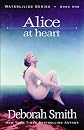 Alice at Heart