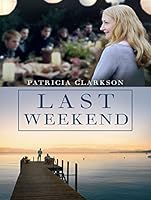 Last Weekend (Watch While It's In Theatres) [HD]