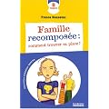 Famille recompos�e : comment trouver sa place ?