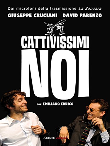 Cattivissimi noi (Italian Edition)