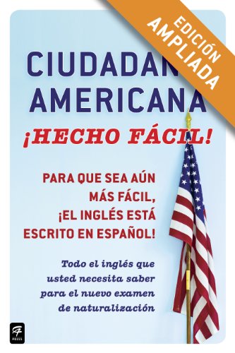 Ciudadania Americana ¡Hecho fácil! (Enhanced Edition) (Hecho facil) (Spanish Edition)