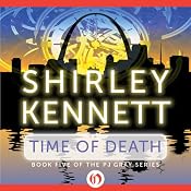 Time of Death: PJ Gray, Book 5 | Shirley Kennett