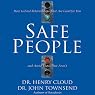 Safe People: How to Find Relationships That Are Good for You and Avoid Those That Aren't