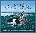 W is for Waves (An Ocean Alphabet) (Sleeping Bear Alphabets: Science) (Reinforced Hardcover)