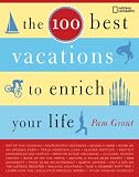 The 100 Best Vacations to Enrich Your Life