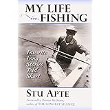 my life in fishing favorite long stories told short