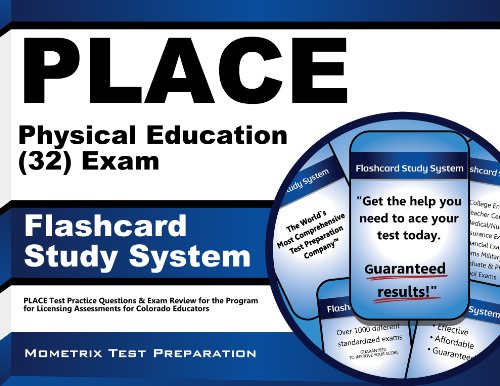 PLACE Physical Education (32) Exam Flashcard Study System: PLACE Test Practice Questions & Exam Review for the Program for Licensing Assessments for Colorado Educators (Cards)