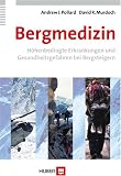 Produkt-Bild: Bergmedizin: H&ouml;henbedingte Erkrankungen und Gesundheitsgefahren bei Bergsteigern