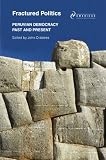 Fractured Politics: Peruvian Democracy Past and Present