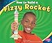 How to Build a Fizzy Rocket (Pebble Plus: Hands-on Science Fun)