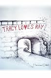 Tracy Loves Ray