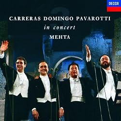 Carreras &middot; Domingo &middot; Pavarotti: The Three Tenors in Concert / Mehta