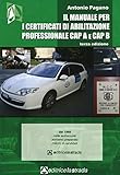 Image de Il manuale per i certificati di abilitazione professionale CAP A e CAP B