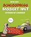 Schei�dregg bassiert halt!: Ca