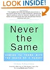 Never the Same: Coming to Terms with the Death of a Parent