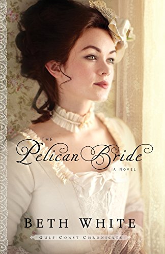 the pelican bride a novel gulf coast chronicles volume 1