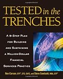 Buy : Tested in the Trenches: A 9-Step Plan for Building and Sustaining a Million-Dollar Financial Services Practice