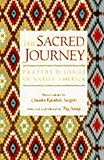 The sacred journey : prayers & songs of Native America