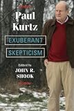 Exuberant skepticism