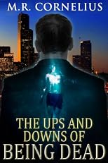 The Ups and Downs of Being Dead