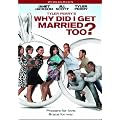 Tyler Perry's Why Did I Get Married Too?