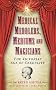The Victorian Age of Credulity: Medical Meddlers, Mediums & Magicians