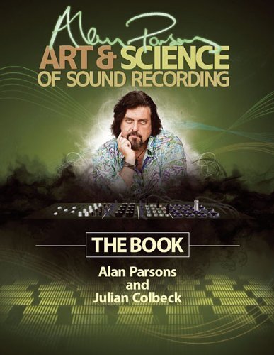 Alan Parsons Art & Science Of Sound RecordingThe Book by Julian Colbeck (2014-09-01)