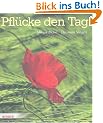Pfl�cke den Tag