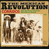 Corridos Of The Mexican Revolution