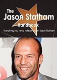 The Jason Statham Handbook - Everything you need to know about Jason Statham
