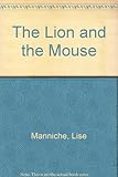 The lion and the mouse : an ancient Egyptian story