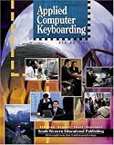 Applied Computer Keyboarding: Textbook (hardcover)