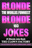 Blonde Jokes : The Funniest Clean Blonde Joke Which Will Make You Cry